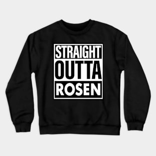 Rosen Name Straight Outta Rosen Crewneck Sweatshirt